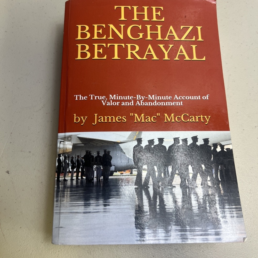 The Benghazi Betrayal by James‎ "Mac" McCarty Signed